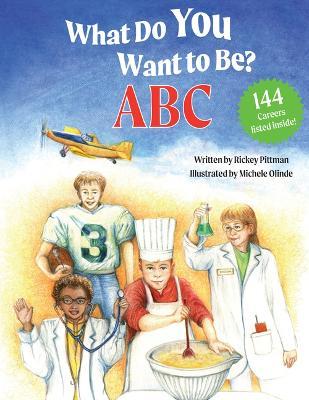 What Do You Want to Be? ABC - Rickey Pittman - cover