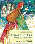 Elijah's Tears: Stories for the Jewish Holidays