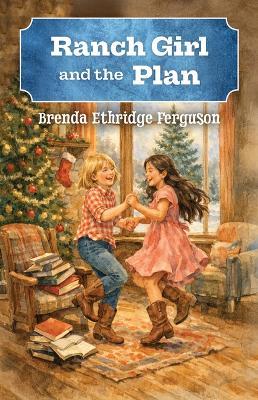 Ranch Girl and the Plan - Brenda Ethridge Ferguson - cover