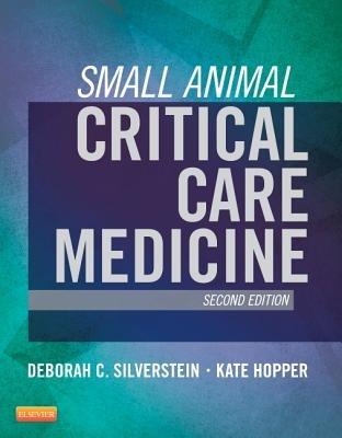 Small Animal Critical Care Medicine - Deborah Silverstein,Kate Hopper - cover