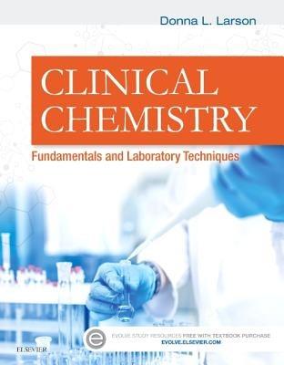 Clinical Chemistry: Fundamentals and Laboratory Techniques - Donna Larson - cover