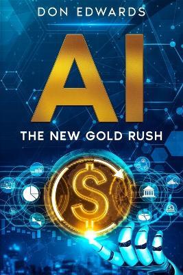 AI: The New Gold Rush - Don Edwards - cover