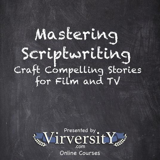Mastering Scriptwriting