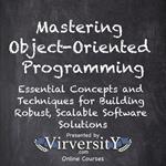 Mastering Object-Oriented Programming