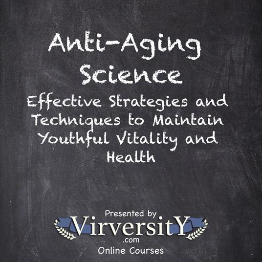 Anti-Aging Science