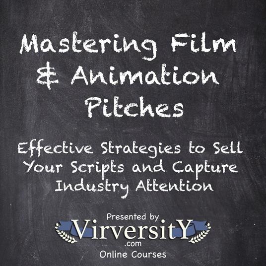 Mastering Film & Animation Pitches