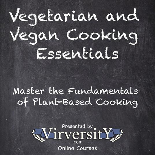 Vegetarian and Vegan Cooking Essentials