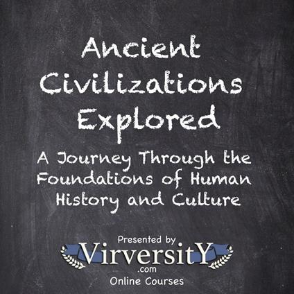 Ancient Civilizations Explored