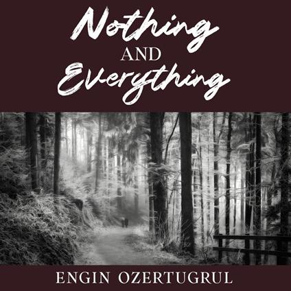 Nothing and Everything