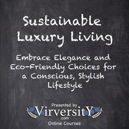 Sustainable Luxury Living