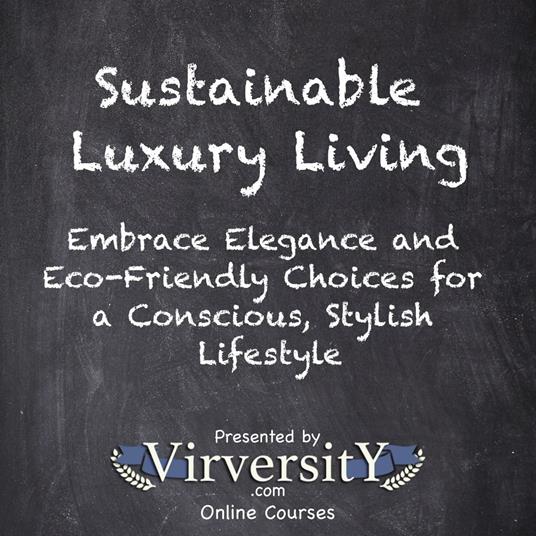 Sustainable Luxury Living