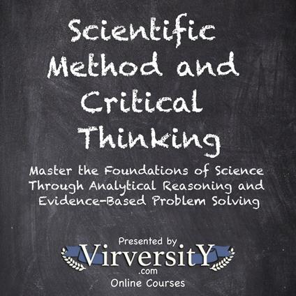 Scientific Method and Critical Thinking