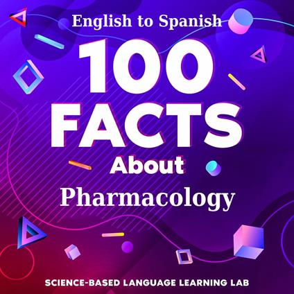 100 Facts About Pharmacology