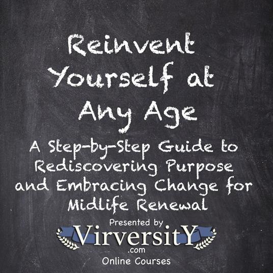 Reinvent Yourself at Any Age