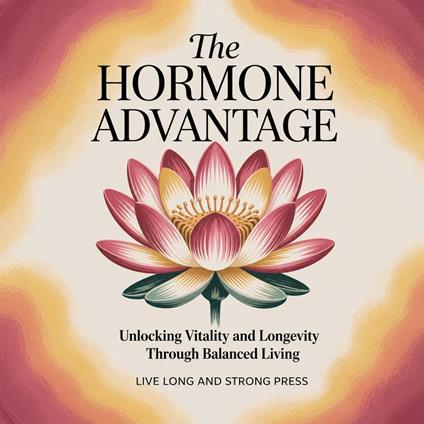 Hormone Advantage, The