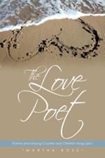 The Love Poet: Poems and Unsung Country and Christian Song Lyrics