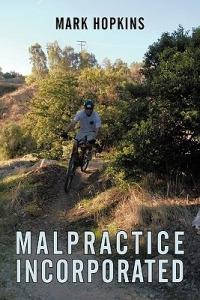 Malpractice Incorporated - Mark Hopkins - cover