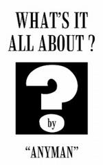What's it All About?