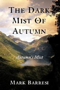 The Dark Mist Of Autumn: Autumn's Mist - Mark Barresi - cover