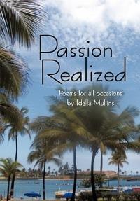 Passion Realized: Poems for All Occasions - Idella Mullins - cover
