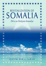 Revitalization of Somalia: Dib U Soo Nooleynta Somaaliya