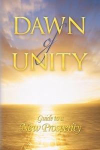 Dawn of Unity: Guide to a New Prosperity - John B Leonard - cover