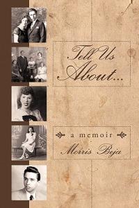 Tell Us About ... A Memoir - Morris Beja - cover