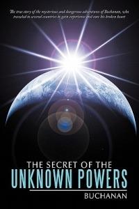 The Secret of the Unknown Powers - Buchanan - cover