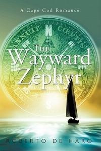 The Wayward Zephyr: A Cape Cod Romance - Roberto de Haro - cover