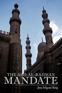 The Abd-Al-Rahman Mandate - Jose Miguel Roig - cover