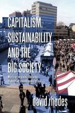 Capitalism, Sustainability and the Big Society: Meeting the Global Challenge of Ensuring a Sustainable Future.