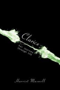 Clarice: Her Journey Through Life - Harriet Maxwell - cover