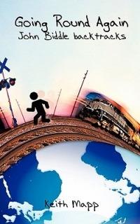 Going Round Again: John Biddle Backtracks - KEITH MAPP - cover