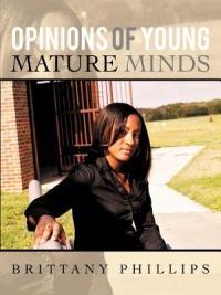 Opinions of Young Mature Minds - Brittany Phillips - cover