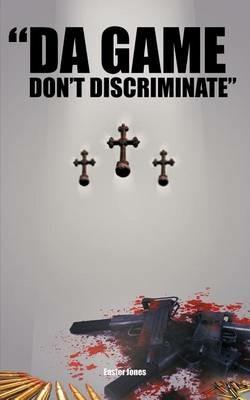 "DA Game Don'T Discriminate" - Easter Jones - cover