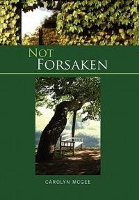 Not Forsaken - Carolyn McGee - cover