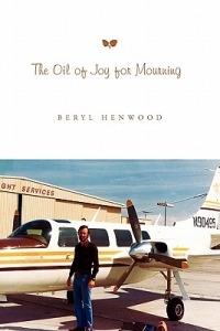 The Oil of Joy for Mourning - Beryl Henwood - cover
