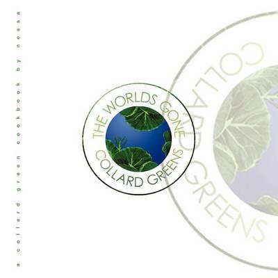 The Worlds Gone Collard Greens - Nessa - cover