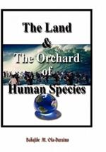 The Land & the Orchard of Human Species: The Book of Life - in - Peace