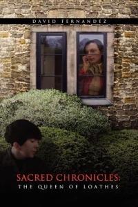 Sacred Chronicles: The Queen of Loathes - David Fernandez - cover