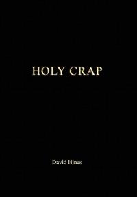 Holy Crap - David Hines - cover