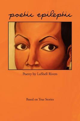 Poetic Epileptic - Lashell Rivers - cover