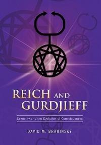 Reich and Gurdjieff - David M Brahinsky - cover