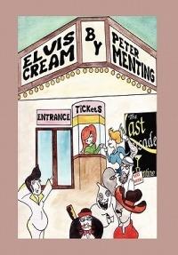 Elvis Cream - Peter Menting - cover