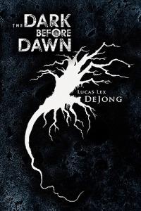 The Dark Before Dawn - Lucas Lex Dejong - cover