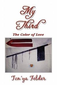 My Third: The Color of Love - Ton'ya Felder - cover
