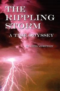 The Rippling Storm - Otis Morphew - cover