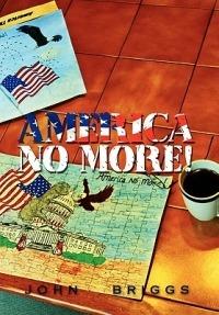 America No More! - John Briggs - cover