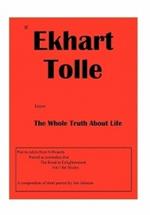 If Ekhart Tolle Knew The Whole Truth About Life