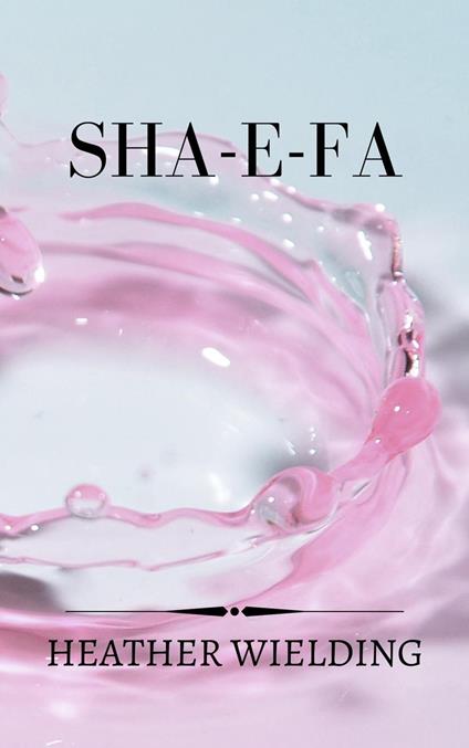 Sha-e-Fa - Heather Wielding - ebook